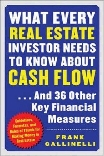 Cover of What Every Real Estate Investor Needs to Know About Cash Flow